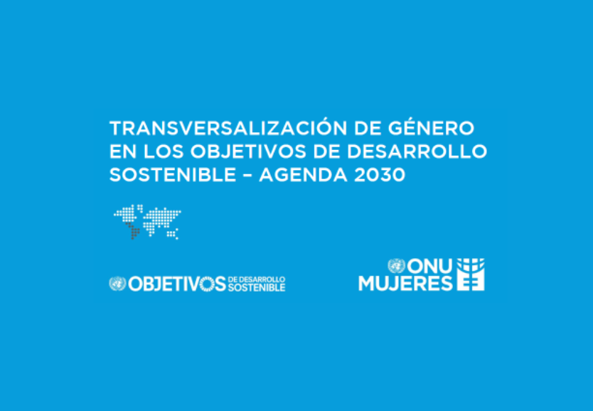 Transversalización de género en los Objetivos de Desarrollo Sostenible - Agenda 2030